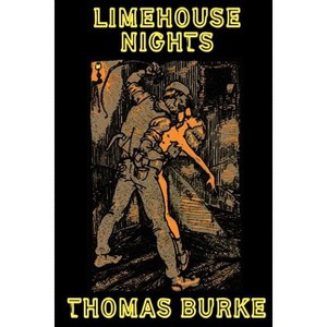 Limehouse Nights - by  Thomas Burke (Paperback) - 1 of 1