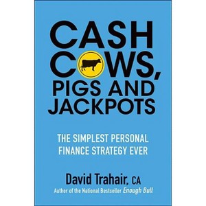 Cash Cows, Pigs and Jackpots - by  David Trahair (Paperback) - 1 of 1