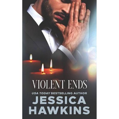 Violent Ends - (White Monarch) by  Jessica Hawkins (Paperback)