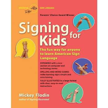 Signing for Kids - by  Mickey Flodin (Paperback)