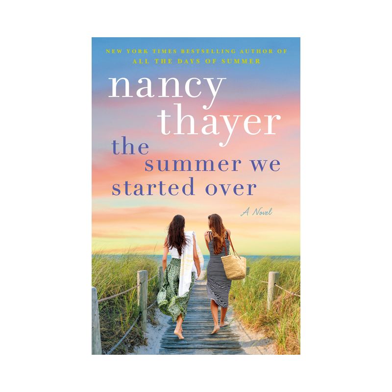 The Summer We Started Over - by  Nancy Thayer (Hardcover), 1 of 2