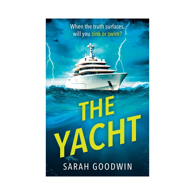 The Yacht - (The Thriller Collection) by  Sarah Goodwin (Paperback), 1 of 2