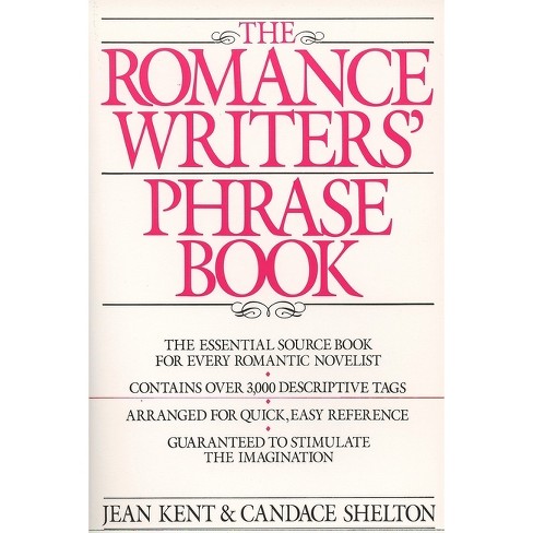 The Romance Writers' Phrase Book - (Perigee Book) by  J Kent (Paperback) - image 1 of 1