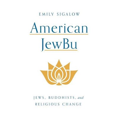 American Jewbu - by  Emily Sigalow (Hardcover)