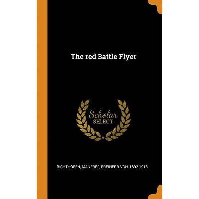 The Red Battle Flyer - (Hardcover)