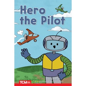 Hero the Pilot - (Decodable Books: Read & Succeed) by  Jodene Smith (Paperback) - 1 of 1