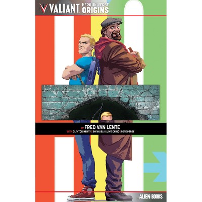 Valiant Hero Universe Origins: Archer & Armstrong - by  Fred Van Lente (Paperback)