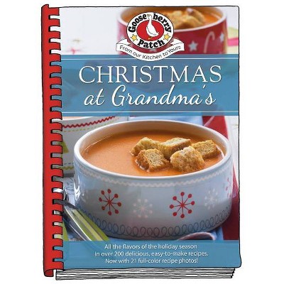 Christmas at Grandma's - (Seasonal Cookbook Collection) by  Gooseberry Patch (Hardcover)