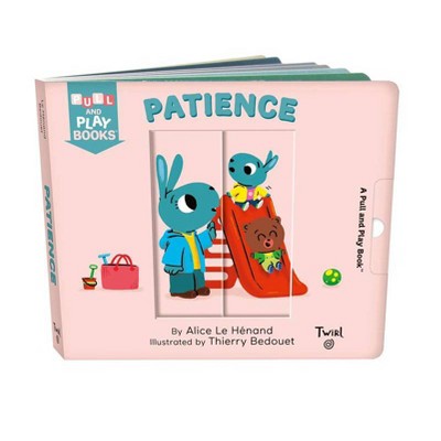 Patience - (Pull and Play) by  Alice Le Henand (Board Book)