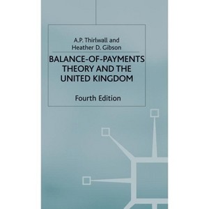 Balance-Of-Payments Theory and the United Kingdom Experience - 4th Edition by  Heather D Gibson & A P Thirlwall (Hardcover) - 1 of 1