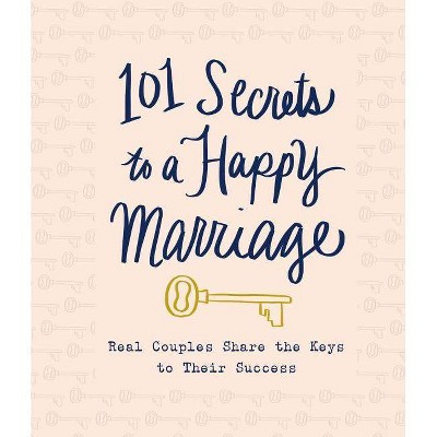 101 Secrets to a Happy Marriage - by  Thomas Nelson (Hardcover)