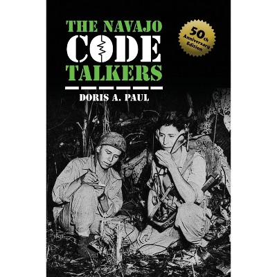 The Navajo Code Talkers - By Doris A Paul (paperback) : Target