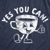 Womens Funny T Shirts Yes You Can Coffee Sarcastic Caffeine Lovers Tee For Ladies - Crazy Dog Women's T Shirt - 2 of 4