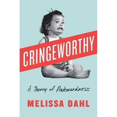  Cringeworthy - by  Melissa Dahl (Hardcover) 