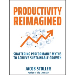 Productivity Reimagined - by  Jacob Stoller (Hardcover) - 1 of 1