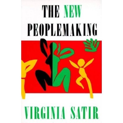 New Peoplemaking - 2nd Edition by  Virginia Satir & Satir (Paperback)