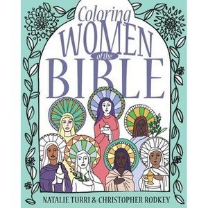 Coloring Women of the Bible - by  Christopher D Rodkey (Paperback) - 1 of 1