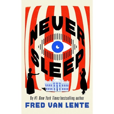 Never Sleep - by  Fred Van Lente (Hardcover)