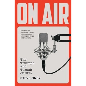 On Air - by  Steve Oney (Paperback) - 1 of 1