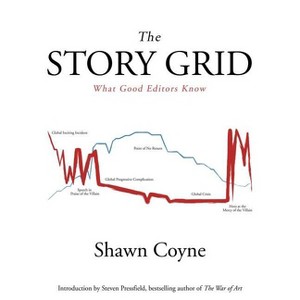 The Story Grid - by  Shawn M Coyne (Paperback) - 1 of 1