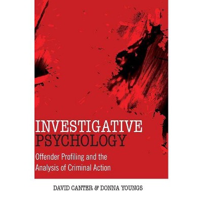 Investigative Psychology - by  David V Canter (Hardcover)