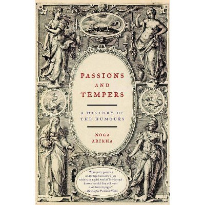 Passions and Tempers - by  Noga Arikha (Paperback)