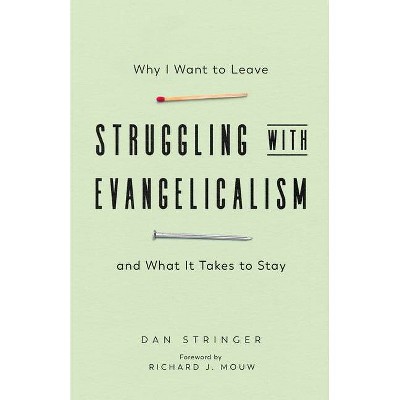 Struggling with Evangelicalism - by  Dan Stringer (Paperback)