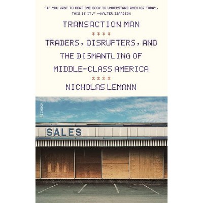 Transaction Man - by  Nicholas Lemann (Paperback)