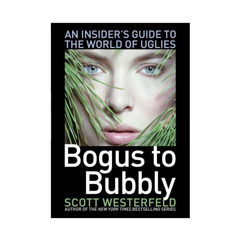 Bogus to Bubbly - (Uglies) by  Scott Westerfeld (Paperback), 1 of 2