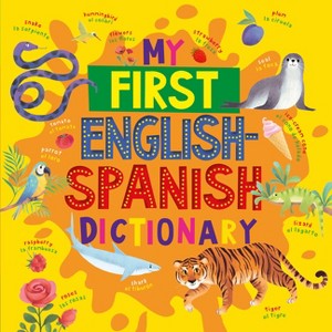 My First English Spanish Dictionary - (Clever Encyclopedia) by  Clever Publishing (Hardcover) - 1 of 1