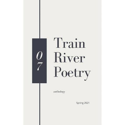 Train River Poetry - (Paperback)