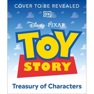 Toy Story Treasury of Characters - by  DK (Hardcover) - 1 of 1