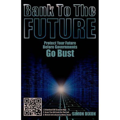 Bank to the Future - by  Simon Dixon (Paperback)