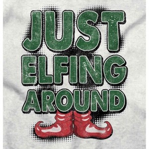 Funny Christmas Just Elfing Around Hoodie Sweatshirt Women Men Brisco Brands - 1 of 4