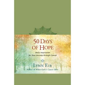 50 Days of Hope - by  Lynn Eib (Paperback)
