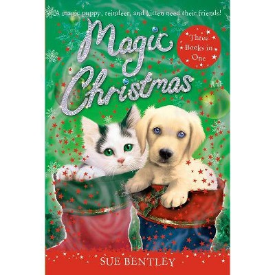 Magic Christmas - by  Sue Bentley (Paperback)