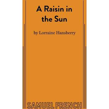 A Raisin in the Sun - 25th Edition by  Lorraine Hansberry (Paperback)