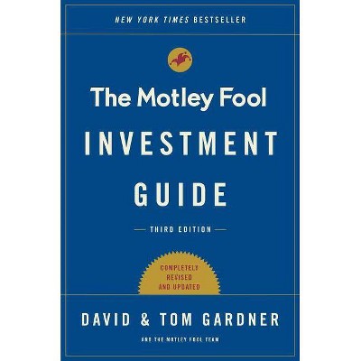 The Motley Fool Investment Guide - 3rd Edition by  Tom Gardner & David Gardner (Paperback)