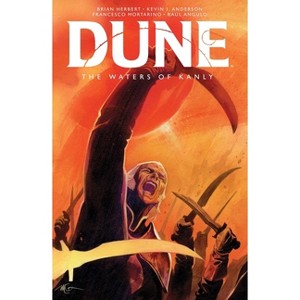 Dune: The Waters of Kanly - by  Brian Herbert & Kevin J Anderson (Hardcover) - 1 of 1