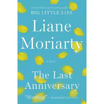 The Last Anniversary - by  Liane Moriarty (Paperback)