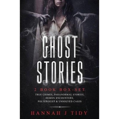 Ghost Stories - by  Hannah J Tidy (Paperback)