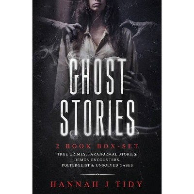 Ghost Stories - by  Hannah J Tidy (Paperback)