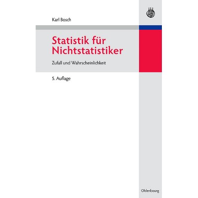 Statistik für Nichtstatistiker - 6th Edition by  Karl Bosch (Paperback)