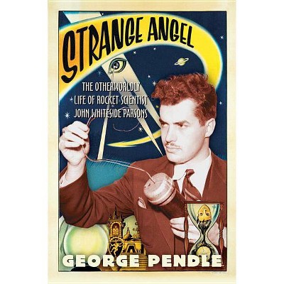 Strange Angel - by  George Pendle (Paperback)