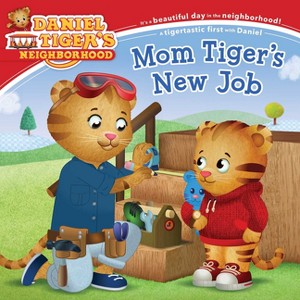Mom Tiger's New Job - (Daniel Tiger's Neighborhood) (Paperback) - 1 of 1