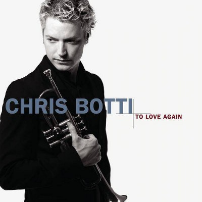 Chris Botti - To Love Again (CD)