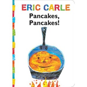 Pancakes, Pancakes! - (World of Eric Carle) by Eric Carle - 1 of 1