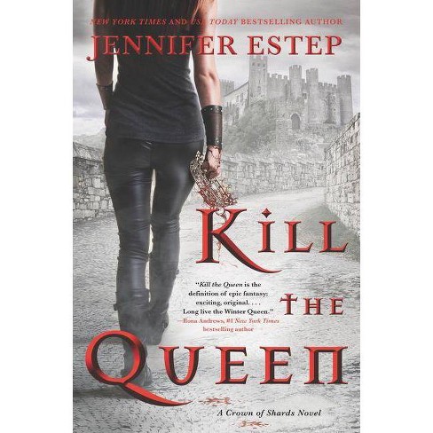 Ebook Kill The Queen Crown Of Shards 1 By Jennifer Estep