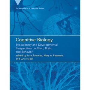 Cognitive Biology - (Vienna Theoretical Biology) by  Luca Tommasi & Mary A Peterson & Lynn Nadel (Paperback) - 1 of 1