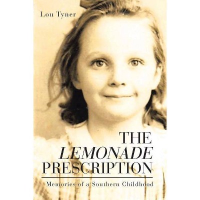 The Lemonade Prescription - by  Lou Tyner (Paperback)